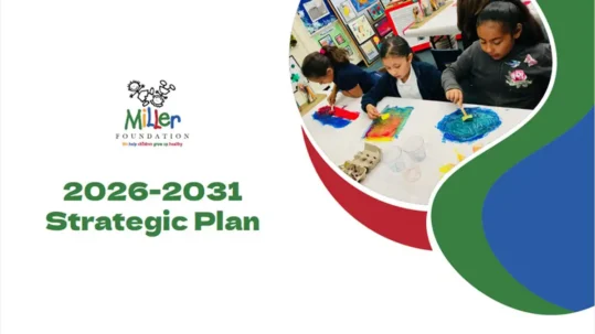 Miller Foundation Launches New Strategic Plan